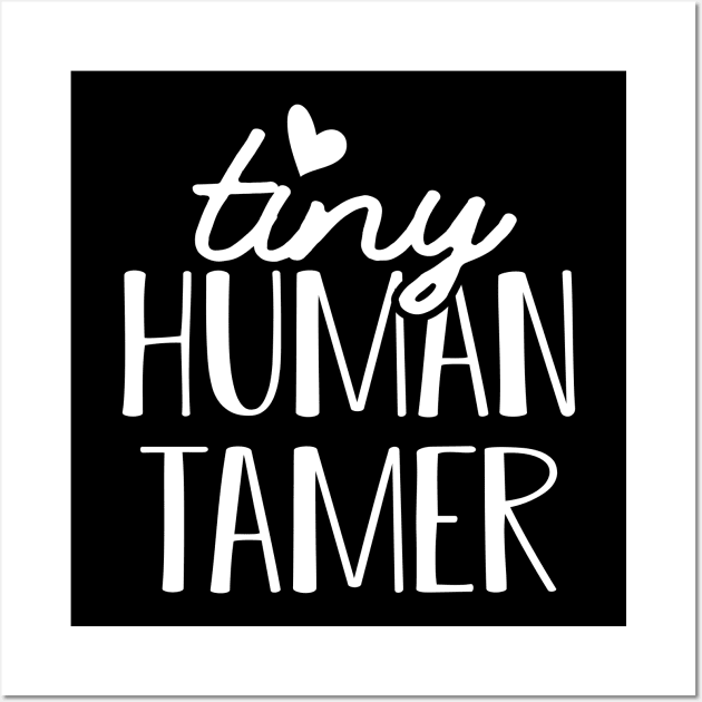 Kindergarten - Tiny human tamer Wall Art by KC Happy Shop